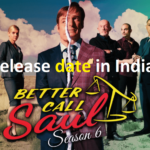Better Call Saul Season 6 Release Date & Time in India on Netflix