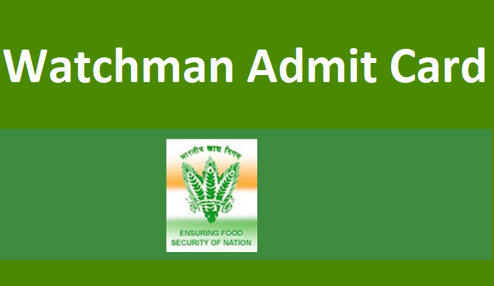 FCI Watchman Admit Card 2022 Haryana