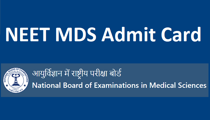 NEET MDS Admit Card 2022 Out Today!  Download NEET MDS Hall Ticket