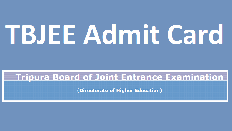 TBJEE Admit Card 2022 link @tbjee.nic.in TJEE Entrance Exam Hall Ticket