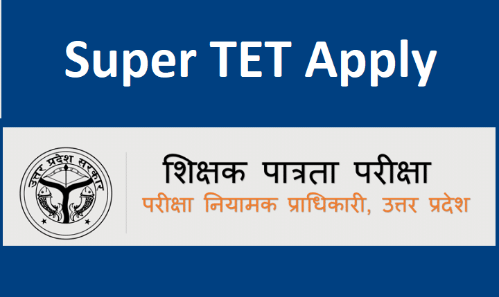 UP Super TET Notification 2022 Exam Date, Apply Online link