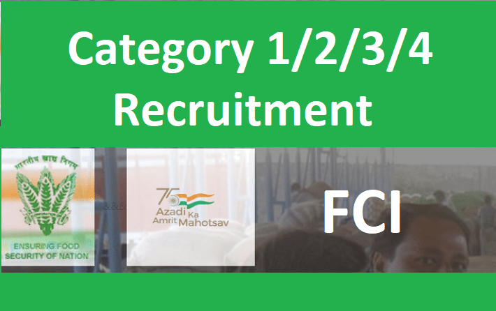 FCI Recruitment 2022 (4710 Posts) Category 1,2,3,4 Apply Online, Notification