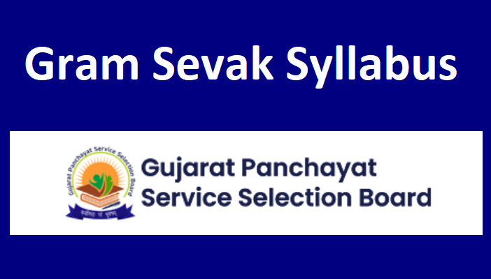 GPSSB Gram Sevak Syllabus 2022 pdf!  Gujarat Gram Sevak Exam Pattern