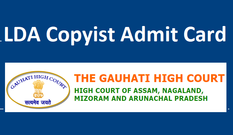 Gauhati High Court Admit Card 2022 LDA & Copyist @ghconline.gov.in