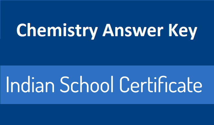 ISC Chemistry Answer Key 2022 (Sem 2) 12th Che Question Paper Solution