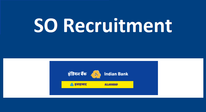 Indian Bank SO Recruitment 2022 Apply Online, Eligibility!  OS Notification