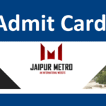 JMRC Admit Card 2022 Phase~2 Download link @jaipurmetrorail.in
