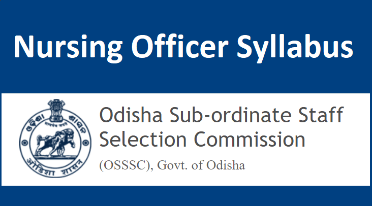 OSSSC Nursing Officer Syllabus 2022 Question Paper, Salary, Eligibility