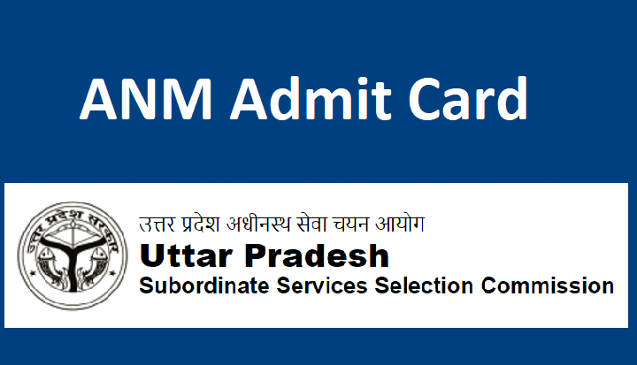 UPSSSC ANM Admit Card 2022 Download link @upsssc.gov.in
