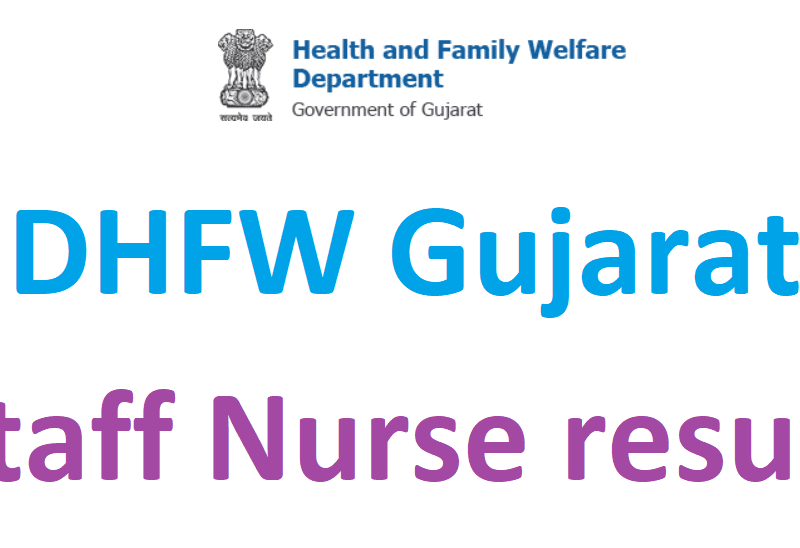Gujarat Staff Nurse Result 2022 Cut Off, Merit List Download