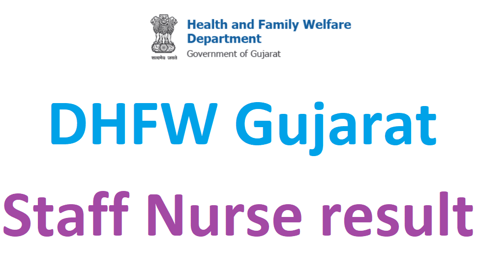 Gujarat Staff Nurse Result 2022 Cut Off, Merit List Download