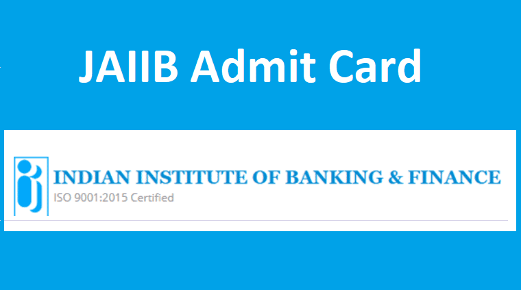 JAIIB Admit Card 2022 (Download) JAIIB Exam Hall Ticket link