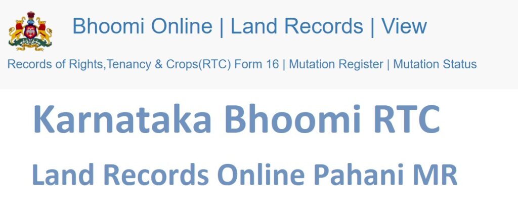 Karnataka Bhoomi RTC land Records, Map, Online Registration