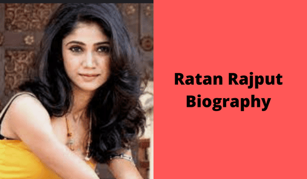 Ratan Rajput Biography