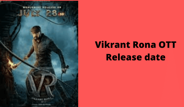 Vikrant Rona OTT Release date
